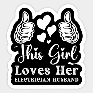 Funny electrician husband Wife Girlfriend Electrician Sticker
